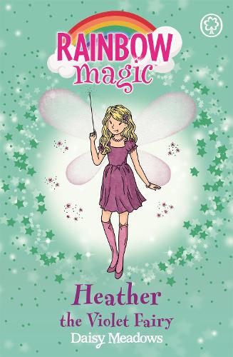 Heather the Violet Fairy: The Rainbow Fairies Book 7 (Rainbow Magic)