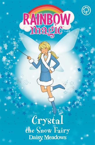 Crystal The Snow Fairy: The Weather Fairies Book 1 (Rainbow Magic)
