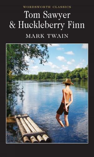 Tom Sawyer & Huckleberry Finn (Wordsworth Classics)