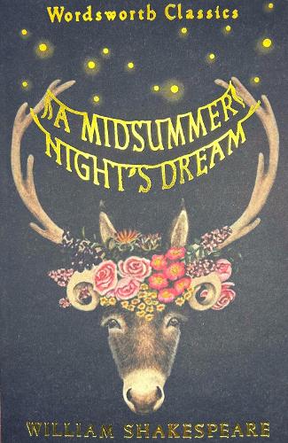 A Midsummer Nights Dream - Wordsworth Classics