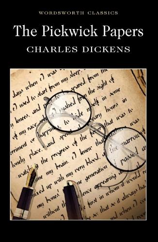 The Pickwick Papers (Wordsworth Classics)