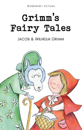 Grimms Fairy Tales (Wordsworths Childrens Classics)