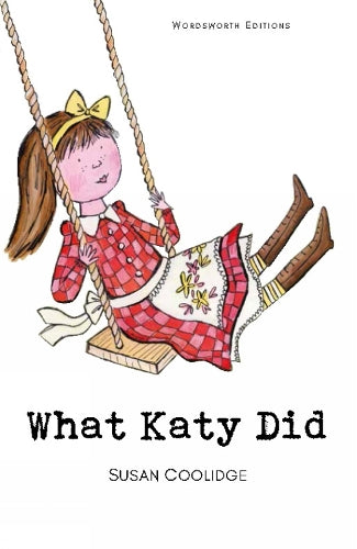 What Katy Did (Children's Classics)