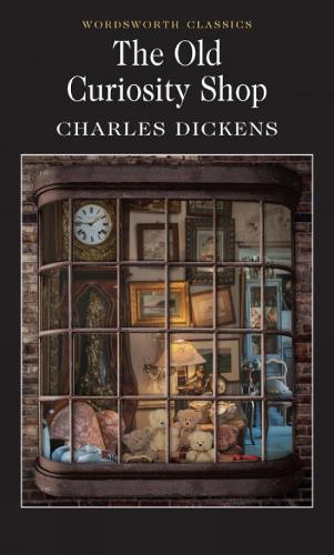 The Old Curiosity Shop (Wordsworth Classics)