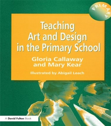 Teaching Art &amp; Design in the Primary School