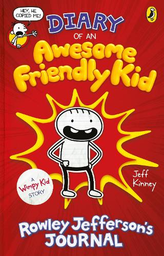 Diary of an Awesome Friendly Kid: Rowley Jeffersons Journal (Diary of a Wimpy Kid)