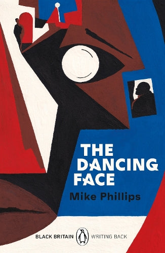 The Dancing Face: Black Britain: Writing Back (Black Britain: Writing Back, 6)