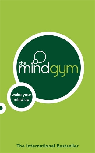 The Mind Gym: Wake Up Your Mind: Wake Your Mind Up