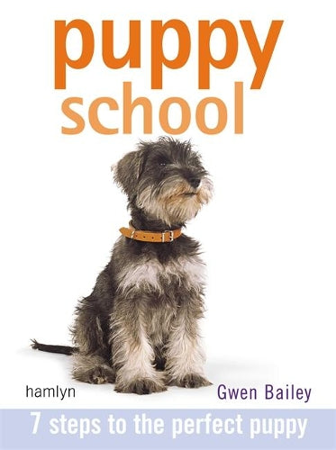 Puppy School: 7 Steps to the Perfect Puppy