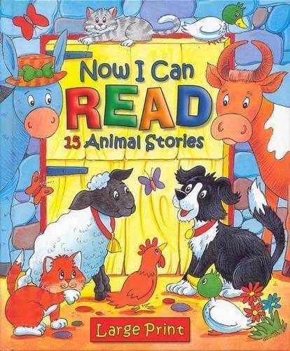 Now I Can Read : " 15 Animal Stories: 15 Animal Stories"