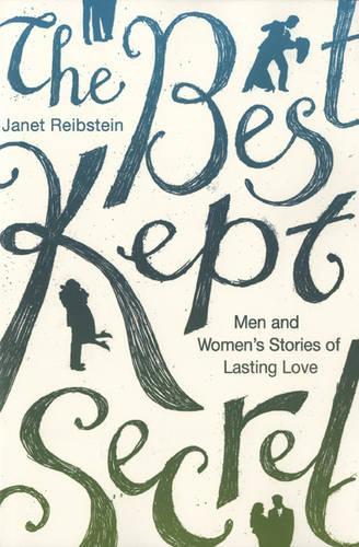 The Best Kept Secret: Men and Womens Stories of Lasting Love
