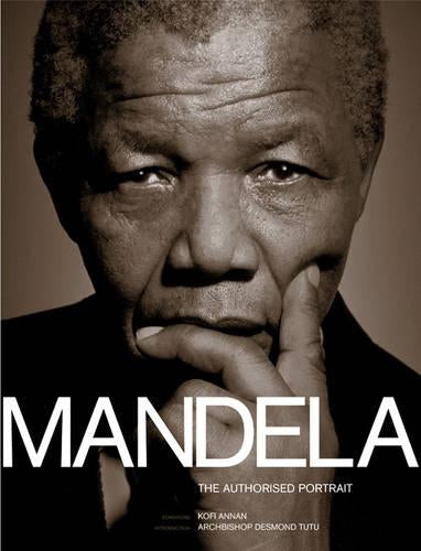 Mandela: The Authorised Portrait