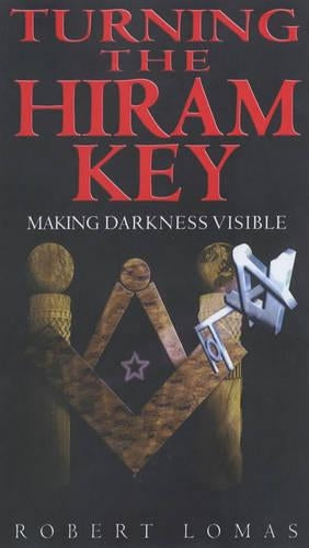 Turning the Hiram Key: Making Darkness Visible