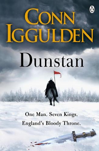 Dunstan: One Man. Seven Kings. Englands Bloody Throne.