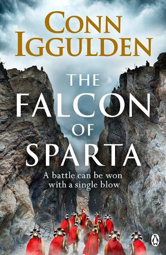 The Falcon of Sparta: The bestselling author of the Emperor and Conqueror series returns to the Ancient World