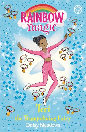 Teri the Trampolining Fairy: The After School Sports Fairies Book 1 (Rainbow Magic)