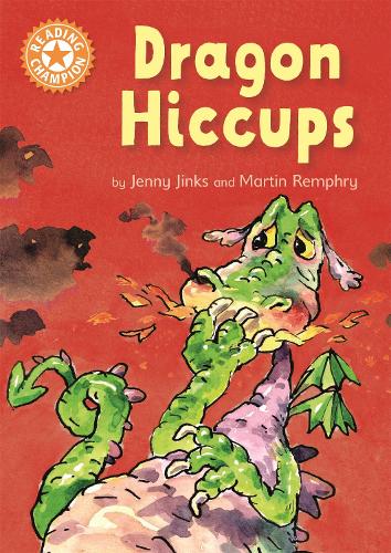 Dragons Hiccups: Independent Reading Orange 6 (Reading Champion)
