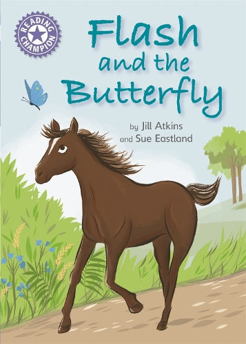 Flash and the Butterfly: Independent Reading Purple 8 (Reading Champion)