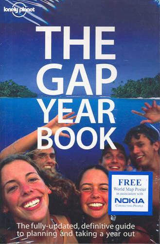 The Gap Year Book: The Definitive guide to Planning and Taking a Year Out (Lonely Planet Gap Year Guides)