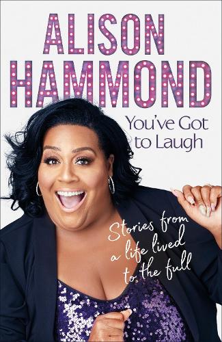You’ve Got To Laugh: Stories from a Life Lived to the Full