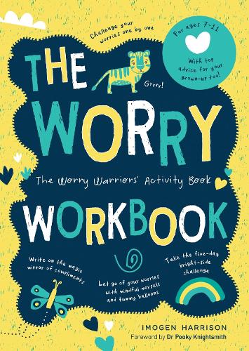 The Worry Workbook: The Worry Warriors Activity Book