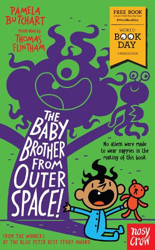 The Baby Brother from Outer Space!: World Book Day 2018 (Baby Aliens)