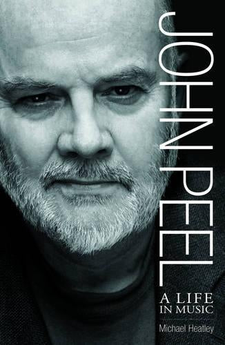 John Peel: A Life in Music