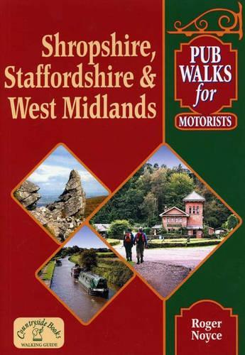 Shropshire, Staffordshire and West Midlands (Pub Walks for Motorists)