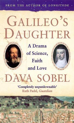 Galileos Daughter: A Drama of Science, Faith and Love