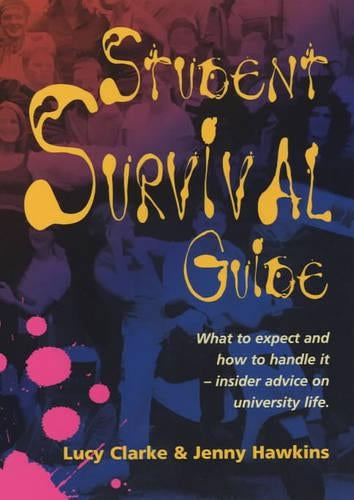 Student Survival Guide: What to expect and how to handle it - insider advice on university life