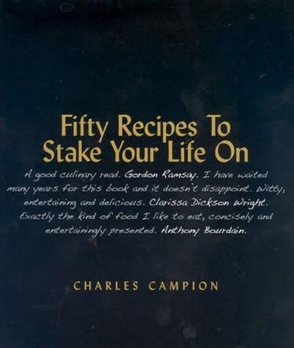 Fifty Recipes To Stake Your Life On