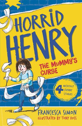 Horrid Henry and the Mummys Curse: Book 7