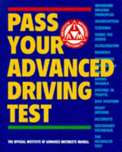 Pass Your Advanced Driving Test: The Official Institute of Advanced Mo ...
