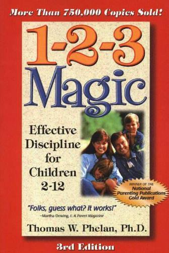 1-2-3 Magic: Effective Discipline for Children 2-12