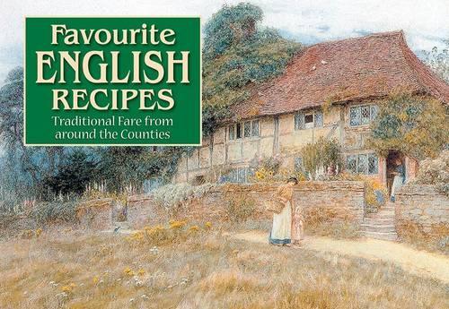 Favourite English Recipes: Traditional Fare from Around the Counties (Favourite Recipes)