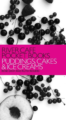 River Cafe Pocket BooksPuddings, Cakes and Ice Creams