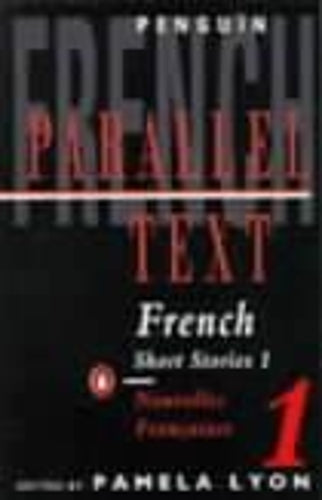French Short Stories Volume 1 / Nouvelles Francaises Tome 1 (Penguin Parallel Text)