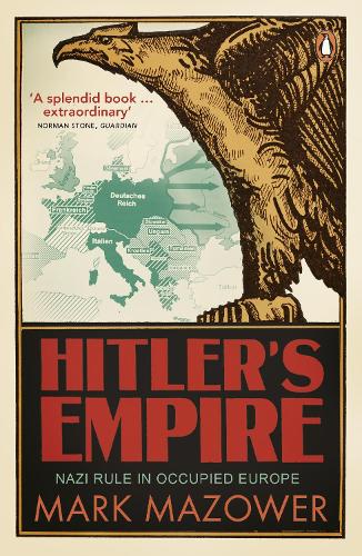 Hitlers Empire: Nazi Rule in Occupied Europe