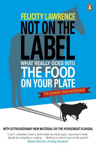 Not On the Label: What Really Goes into the Food on Your Plate
