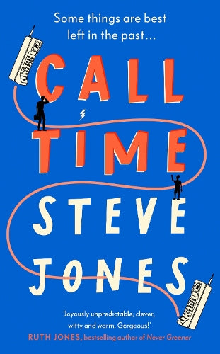 Call Time: The funny and hugely original debut novel from Channel 4 F1 presenter Steve Jones