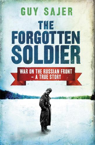 TheForgotten Soldier by Sajer, Guy ( Author ) ON Jul-15-1999, Paperback