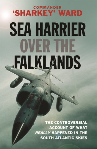 Sea Harrier Over The Falklands: A Maverick at War (CASSELL MILITARY PAPERBACKS)