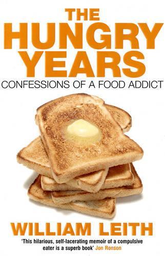 The Hungry Years: Confessions of a Food Addict