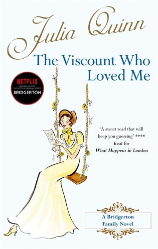 The Viscount Who Loved Me: Number 2 in series (Bridgerton Family)