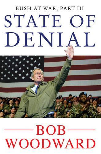 State of Denial: Bush at War, Part III (Bush at War Part 3)