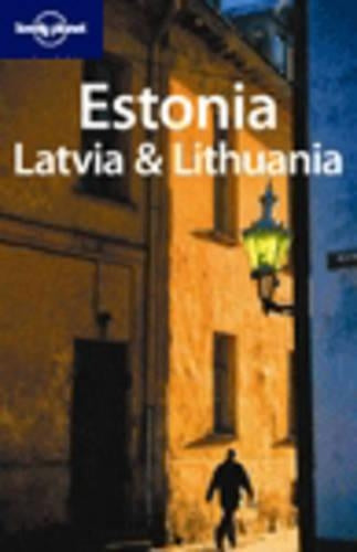 Estonia Latvia and Lithuania (Lonely Planet Country Guides)