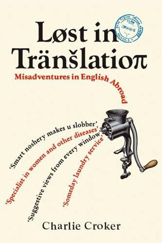 Lost in Translation: Misadventures in English Abroad