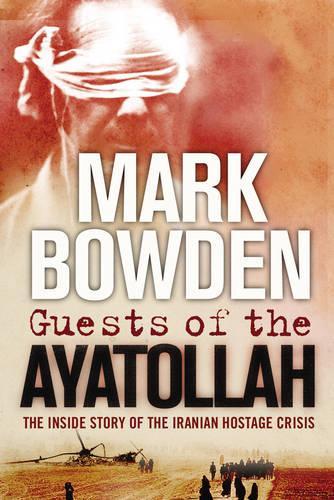 Guests of the Ayatollah: The First Battle in the Wests War on Militant Islam
