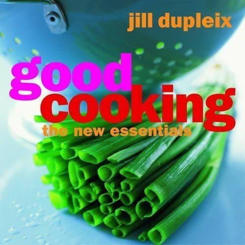 Good Cooking: The New Essentials
