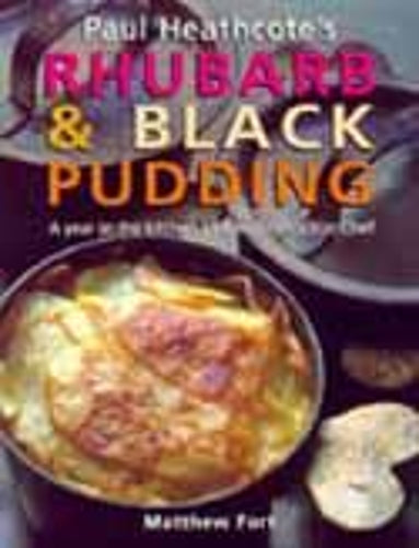 Paul Heathcote's Rhubarb and Black Pudding